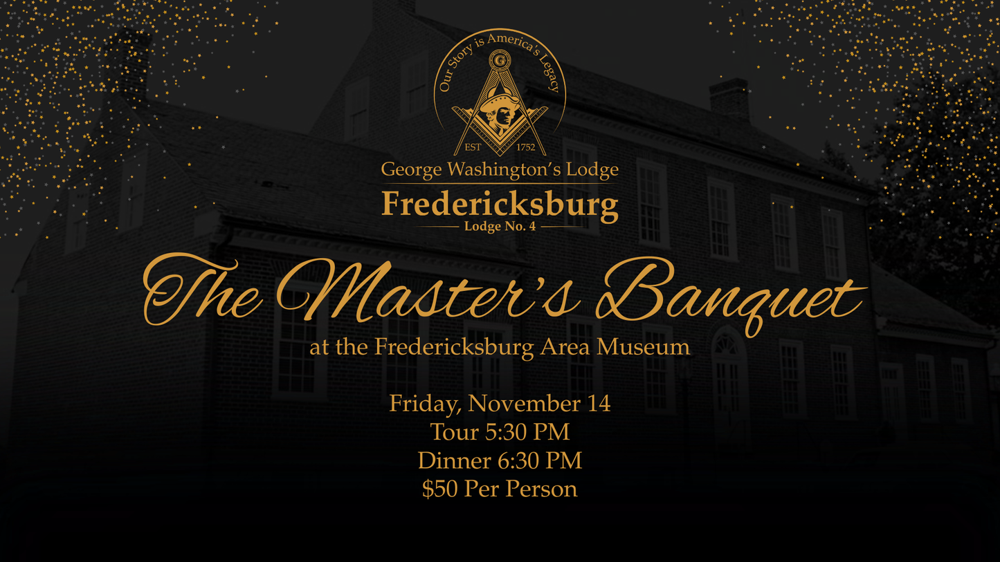 Promotional flyer for George Washington's Lodge Fredericksburg Master's Banquet at the Fredericksburg Area Museum.